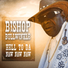 Album artwork for Hell To Da Naw Naw Naw by Bishop Bullwinkle